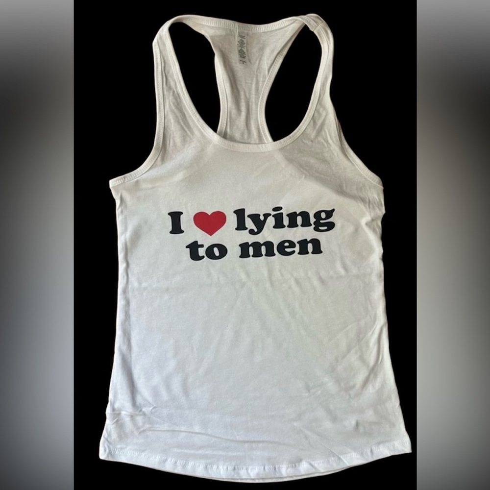 “I ❤️ LYING TO MEN” new tank top